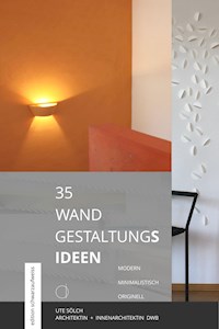 WAND GESTALTUNGs ideen - ute soelch - E-Book
