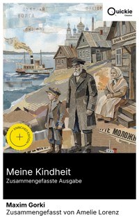 Meine Kindheit (Zusammengefasste Ausgabe) - Maxim Gorki - E-Book