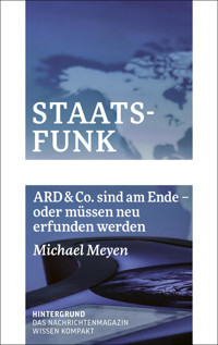 Staatsfunk - Michael Meyen - E-Book