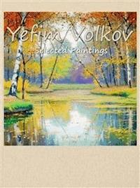 Yefim Volkov: Selected Paintings - Ivelina Georgieva - E-Book