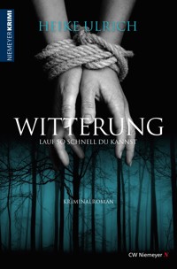Witterung – Lauf so schnell du kannst - Heike Ulrich - E-Book