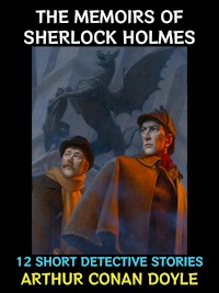 The Memoirs of Sherlock Holmes - Arthur Conan Doyle - E-Book