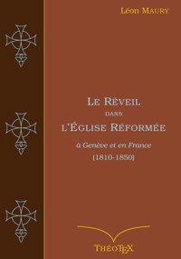 Le Réveil dans l'Église Réformée - Léon Maury - E-Book