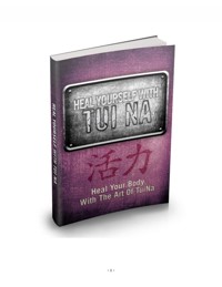 HEILE DICH SELBST MIT TUI NA. Heilen Sie Ihren Körper mit der Kunst von TuNa. - Otmar Trierweiler - E-Book