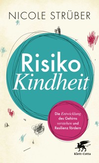 Risiko Kindheit - Nicole Strüber - E-Book