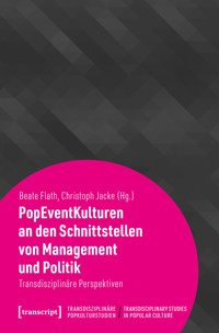 PopEventKulturen an den Schnittstellen von Management und Politik -  - kostenlos E-Book