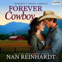 Forever Cowboy - Montana's Rodeo Cowboys, Book 4 (Unabridged) - Nan Reinhardt - Hörbuch