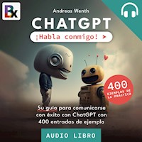 ChatGPT - ¡Habla conmigo! - Andreas Wenth - Hörbuch