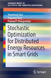 Stochastic Optimization for Distributed Energy Resources in Smart Grids - Yuanxiong Guo - E-Book