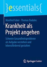 Krankheit als Projekt angehen - Manfred Faber - E-Book