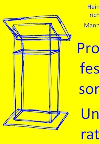 Professor Unrat - Heinrich Mann - E-Book