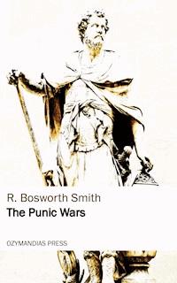 The Punic Wars - R. Bosworth Smith - E-Book
