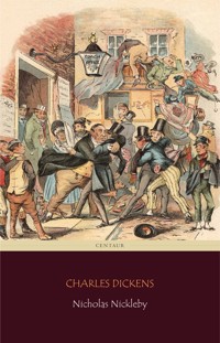 Nicholas Nickleby (Centaur Classics) - Charles Dickens. - E-Book