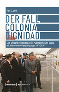 Der Fall Colonia Dignidad - Jan Stehle - kostenlos E-Book