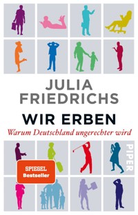 Wir Erben - Julia Friedrichs - E-Book