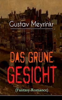 Das grüne Gesicht (Fantasy-Romance) - Gustav Meyrink - E-Book
