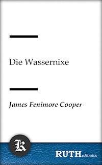 Die Wassernixe - James Fenimore Cooper - E-Book