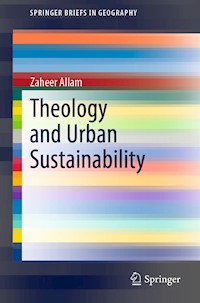 Theology and Urban Sustainability - Zaheer Allam - E-Book