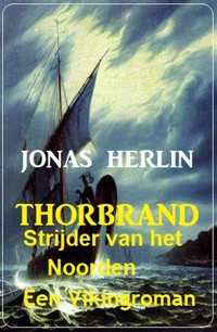 Thorbrand - Strijder van het Noorden: Een Vikingroman - Jonas Herlin - E-Book