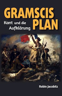 Gramscis Plan - Robin Dr. Jacobitz - E-Book