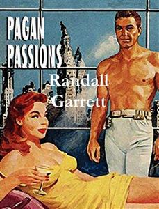 Pagan Passions - Randall Garrett - E-Book