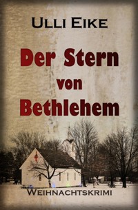 Der Stern von Bethlehem - Ulli Eike - kostenlos E-Book