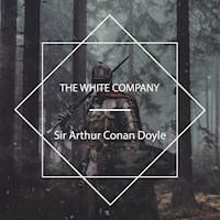 The White Company - Sir Arthur Conan Doyle - Hörbuch