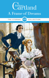 A Frame Of Dreams - Barbara Cartland - E-Book