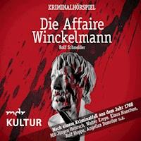 Die Affaire Winckelmann – Kriminalhörspiel - Rolf Schneider - Hörbuch