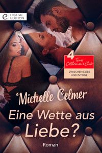 Eine Wette aus Liebe? - Michelle Celmer - E-Book
