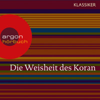 Die Weisheit des Koran (Szenische Lesung) - Diverse Autoren - Hörbuch