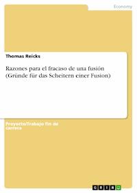 Razones para el fracaso de una fusión (Gründe für das Scheitern einer Fusion) - Thomas Reicks - E-Book