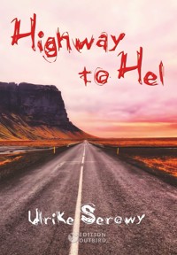 Highway to Hel - Ulrike Serowy - E-Book