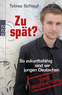 Zu spät? - Tobias Schlegl - E-Book