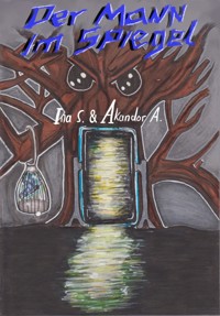 Der Mann im Spiegel - Akandor Andor - kostenlos E-Book