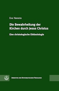 Die Bewahrheitung der Kirchen durch Jesus Christus - Eva Harasta - E-Book