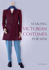 Making Victorian Costumes for Men - Sil Devilly - E-Book