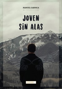 Joven sin alas - Manuel Garnica - E-Book