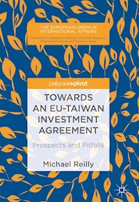Towards an EU-Taiwan Investment Agreement - Michael Reilly - E-Book