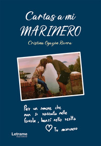 Cartas a mi marinero - Cristina Ogazón Rivera - E-Book