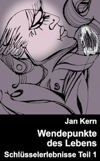 Wendepunkte des Lebens - Jan Kern - E-Book