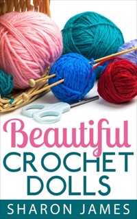 Beautiful Crochet Dolls - Sharon James - E-Book