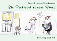 Ein Pechvogel namens Bruno - Ingrid Ursula Stockmann - E-Book