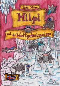 Hilpi und die Weltgeheimnisse - Imke Häse - E-Book