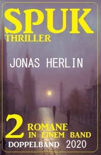 Spuk Thriller Doppelband 2020 - Jonas Herlin - E-Book