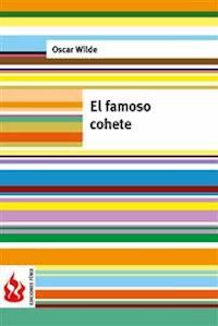El famoso cohete (low cost). Edición limitada - Oscar Wilde - E-Book