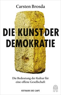 Die Kunst der Demokratie - Carsten Brosda - E-Book