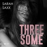 Threesome: wo die Liebe hinfällt - Sarah Saxx - Hörbuch