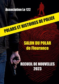 Polars et histoires de police - Association "Le 122" - E-Book