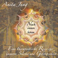 Nach innen hören - Anita Jung - Hörbuch